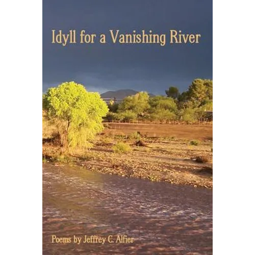 Idyll for a Vanishing River