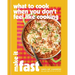 What to Cook When You Don't Feel Like Cooking: Make It Fast