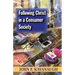 Following Christ in a Consumer Society: The Spirituality of Cultural Resistance