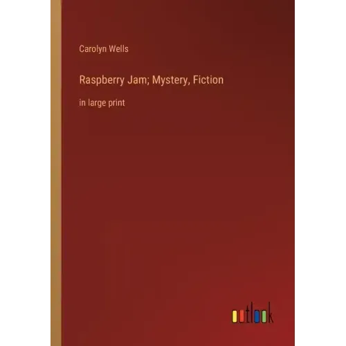 Raspberry Jam; Mystery, Fiction: in large print