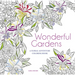 Wonderful Gardens: A Floral Adventure Coloring Book