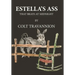 Estella's Ass: That Brays at Midnight