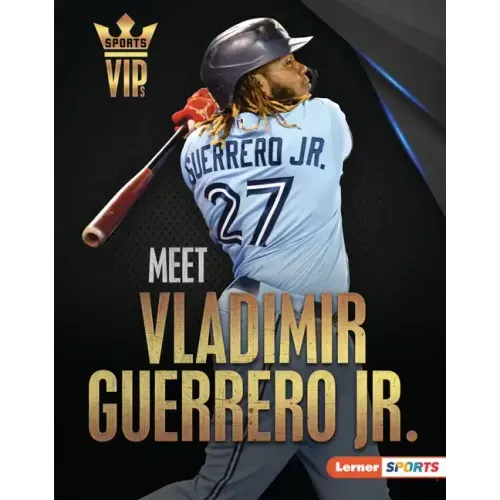Meet Vladimir Guerrero Jr.: Toronto Blue Jays Superstar