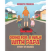 Going For A Walk With Papa: Story Of Houses