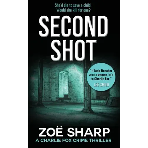Second Shot: #06: Charlie Fox Crime Mystery Thriller Series
