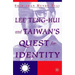 Lee Teng-Hui and Taiwan's Quest for Identity