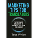 Marketing Tips for Translators: The Ultimate Collection of Business Tips from the Podcast
