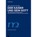 Der Kaiser und sein Gott