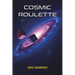 Cosmic Roulette
