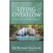 Living Out of the Overflow: Serving Out of Your Intimacy with God