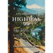 A Pictorial History of Highway 99: The Scenic Route-Redding, California to Portland, Oregon