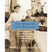 The Belles of New England: The Women of the Textile Mills and the Families Whose Wealth They Wove