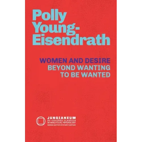 Women and Desire: Beyond Wanting to be Wanted