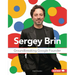Sergey Brin: Groundbreaking Google Founder