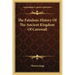 The Fabulous History Of The Ancient Kingdom Of Cornwall