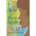 Now and Then, Again