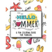 Hello Summer: A Fun Coloring Book for Toddlers