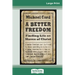A Better Freedom: Finding Life as Slaves of Christ (16pt Large Print Edition)