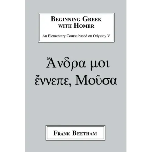 Beginning Greek with Homer: An Elemental Course Based on Odyssey V