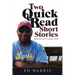 Two Quick Read Short Stories: (Reflections with a Common Touch)