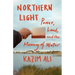 Northern Light: Power, Land, and the Memory of Water