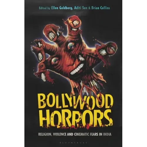 Bollywood Horrors: Religion, Violence and Cinematic Fears in India