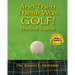 And Then There Was GOLF!