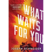 What Waits for You