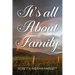 It's All About Family