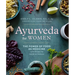 Ayurveda for Women: The Power of Food as Medicine with Recipes for Health and Wellness