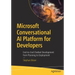 Microsoft Conversational AI Platform for Developers: End-To-End Chatbot Development from Planning to Deployment