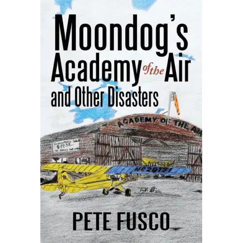 Moondog's Academy of the Air: And Other Disasters