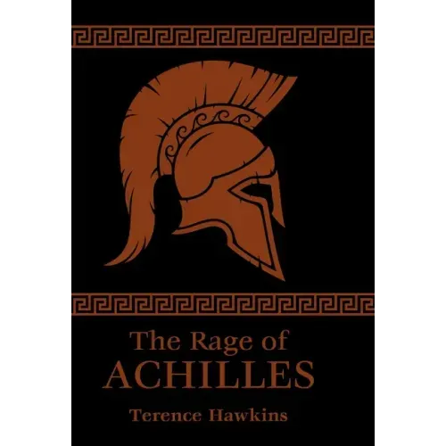 The Rage of Achilles