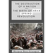 The Destruction of a Nation and The Birth of Arab Spring Revolutions