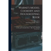 Warne's Model Cookery and Housekeeping Book: Containing Complete Instructions in Household Management, and Receipts for Breakfast Dishes ... Bills of