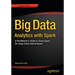 Big Data Analytics with Spark: A Practitioner's Guide to Using Spark for Large Scale Data Analysis
