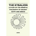 The Kybalion - A Study Of The Hermetic Philosophy Of Ancient Egypt And Greece