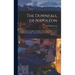 The Downfall of Napoleon: His Escape From Elba, the Battle of Waterloo, Captivity in St. Helena, and Death; From Sir Walter Scott's Life of Napo