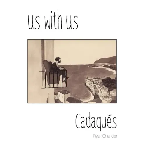 Us with Us: Cadaqués, it all happened, but it might not be true.
