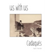 Us with Us: Cadaqués, it all happened, but it might not be true.