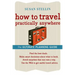 How to Travel Practically Anywhere