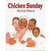 Chicken Sunday