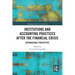 Institutions and Accounting Practices After the Financial Crisis: International Perspective