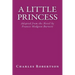 A Little Princess: Adapted from the Novel by Frances Hodgson Burnett