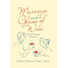 Marriage and a Glass of Wine: Plus 180 Marital Enhancers