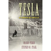 Tesla: His Tremendous and Troubled Life