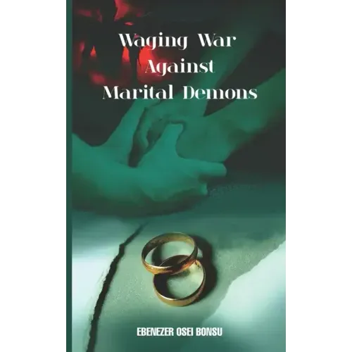 Waging War against marital Demons