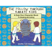 The Follow Through Karate Kids: A Dojo Kun Character Book on Wrestling with Quitting