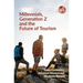 Millennials, Generation Z and the Future of Tourism