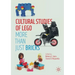 Cultural Studies of Lego: More Than Just Bricks